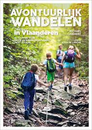 Avontuurlijk Wandelen in Vlaanderen 20 Tochten, Lannoo